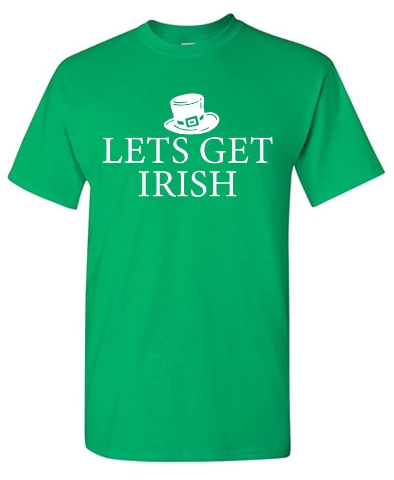 Lets Get Irish T-Shirt