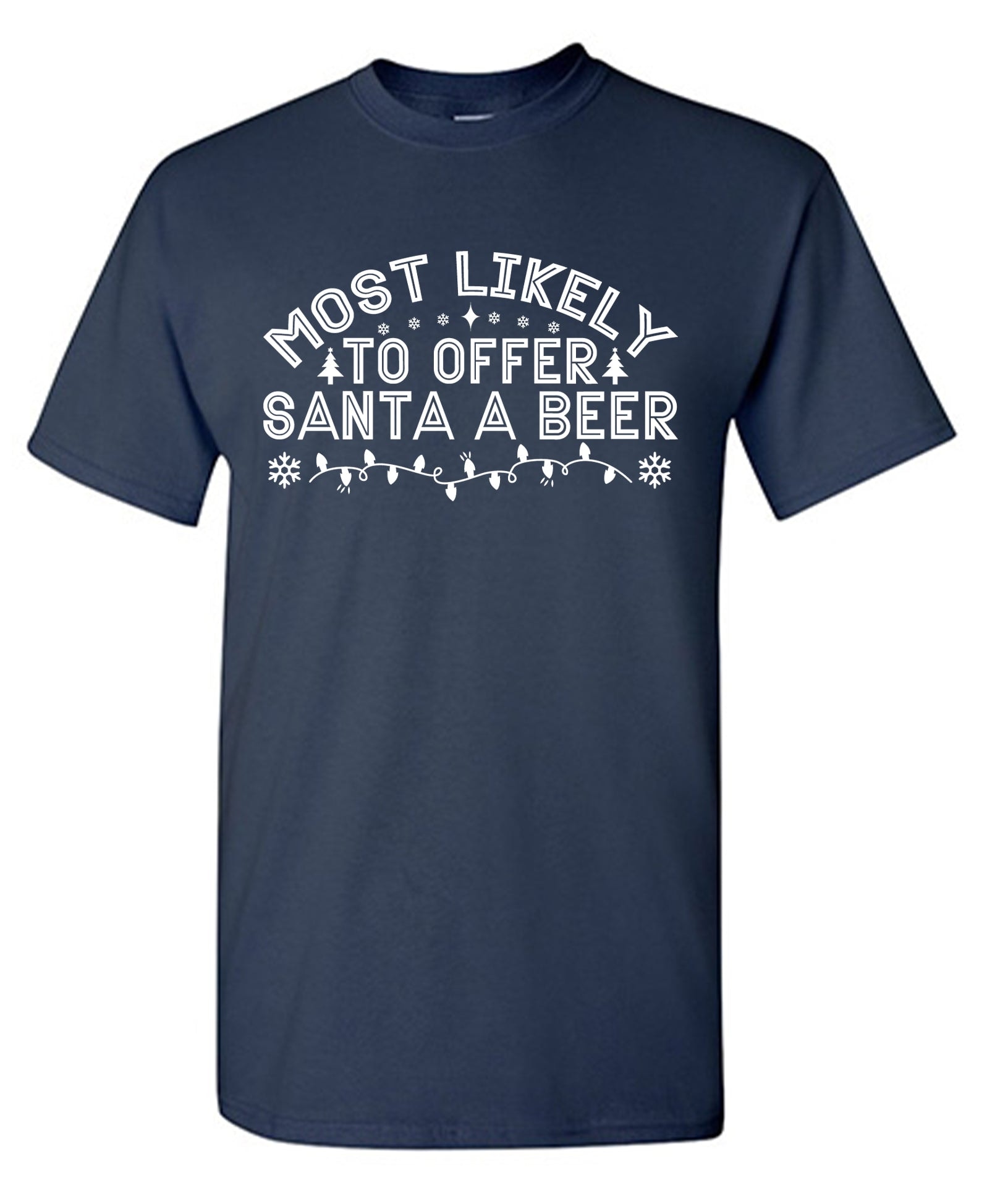 Most Likely to Offer Santa A Beer T-Shirt