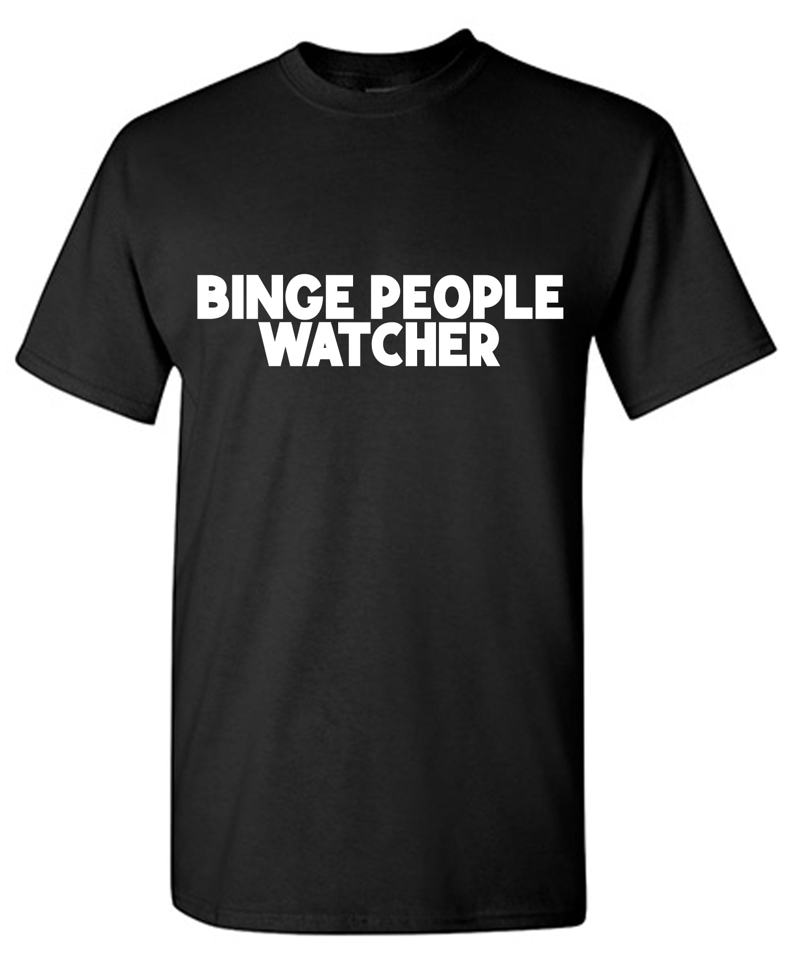 Binge People Watcher T-Shirt
