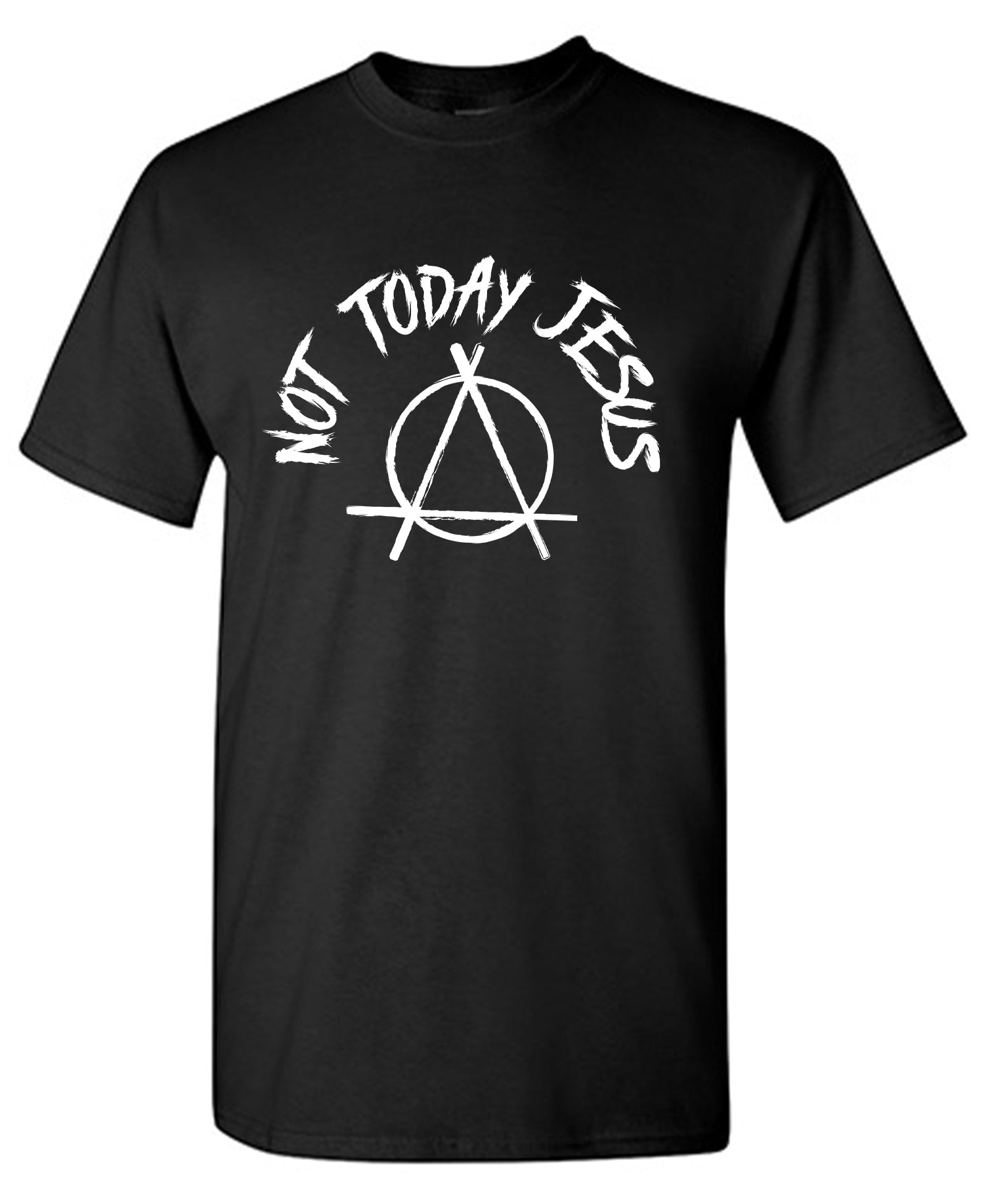 Not Today Jesus T-Shirt