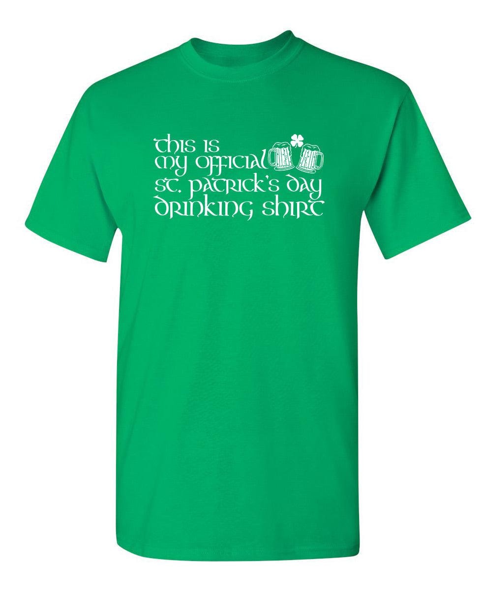 This Is My Official St. Patrick's Day Drinking Shirt.
