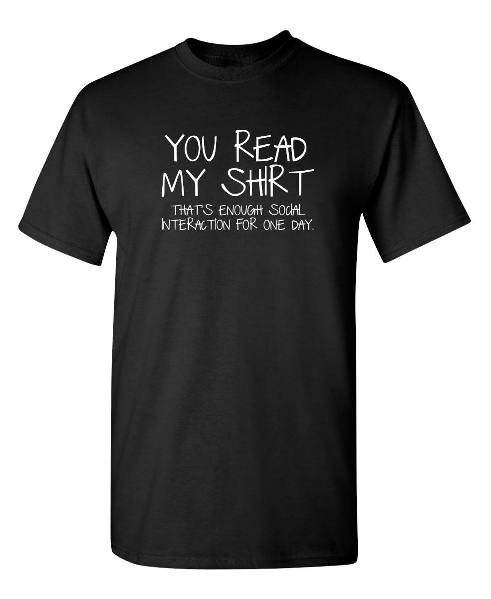 You Read My Shirt...That's Enough Social Interaction