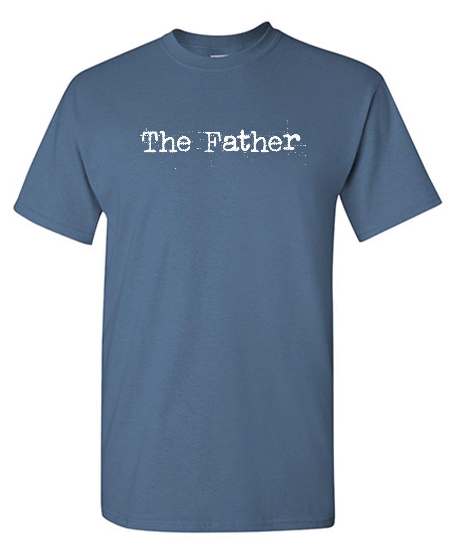 The FATHER T-Shirt