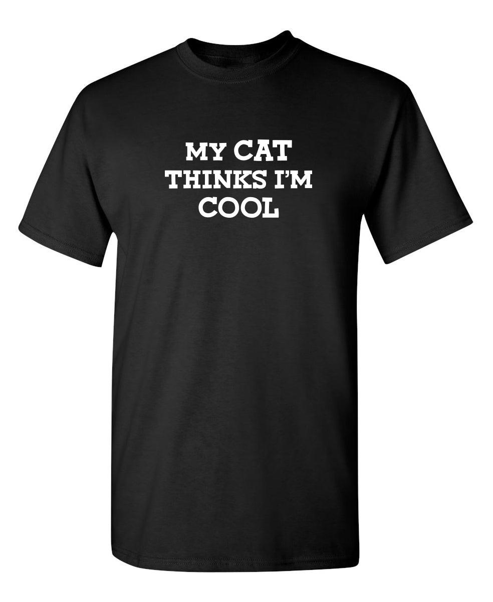 My Cat Thinks I'm Cool