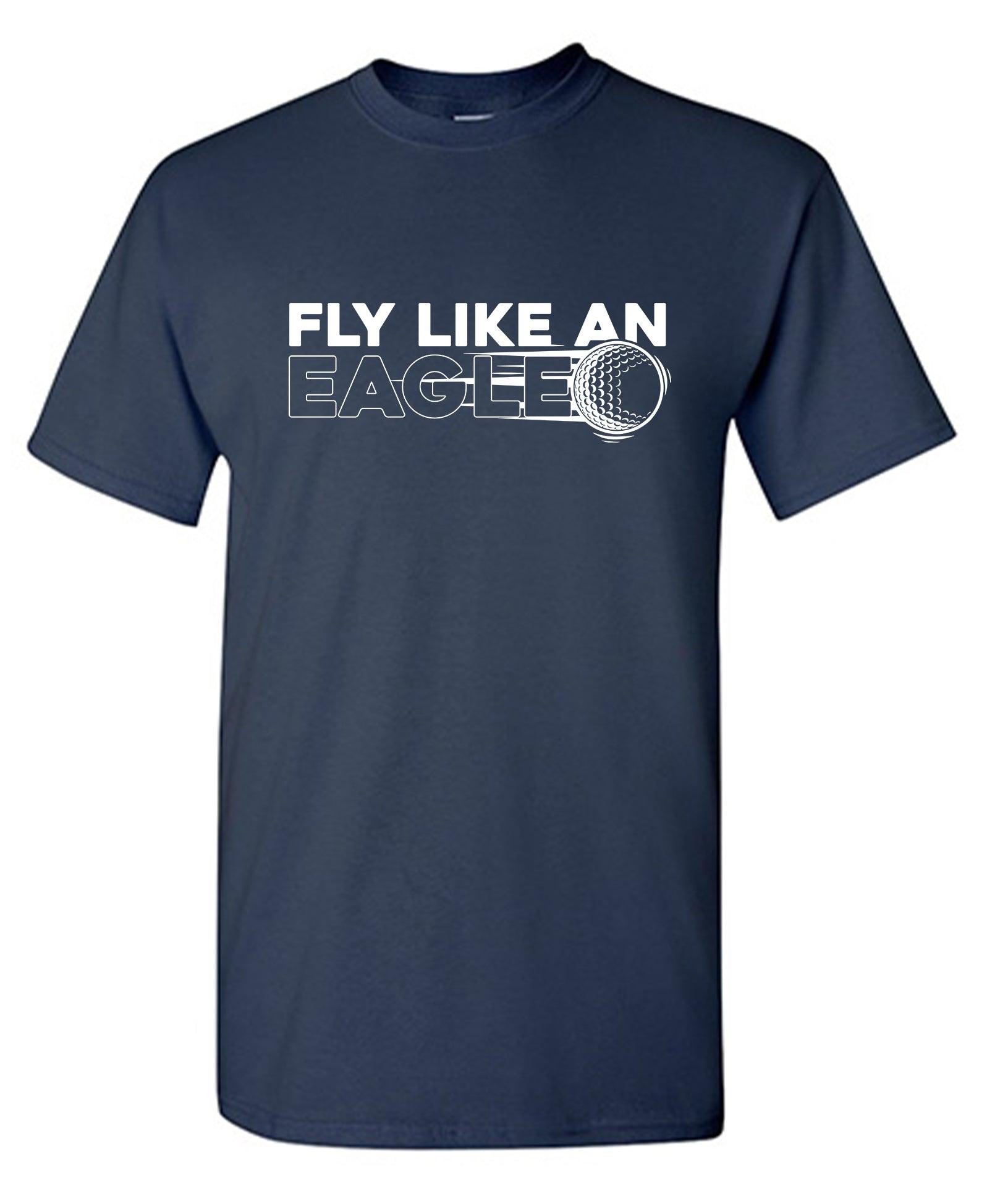 Fly Like an Eagle T-Shirt