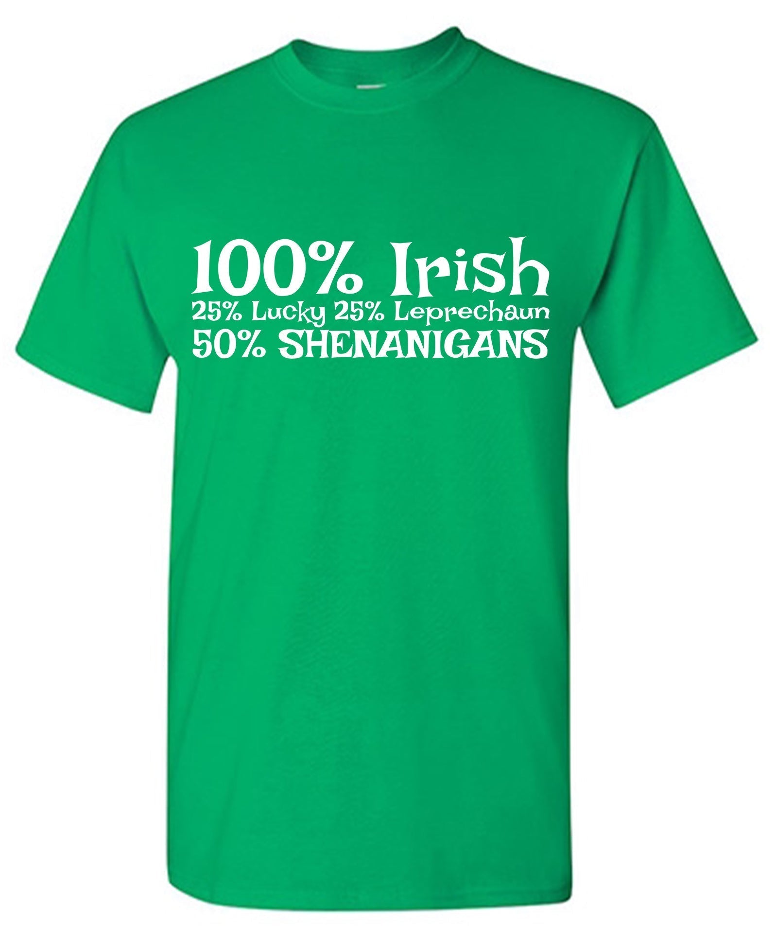 100% Irish 25% Lucky 25% Leprechaun T-Shirt