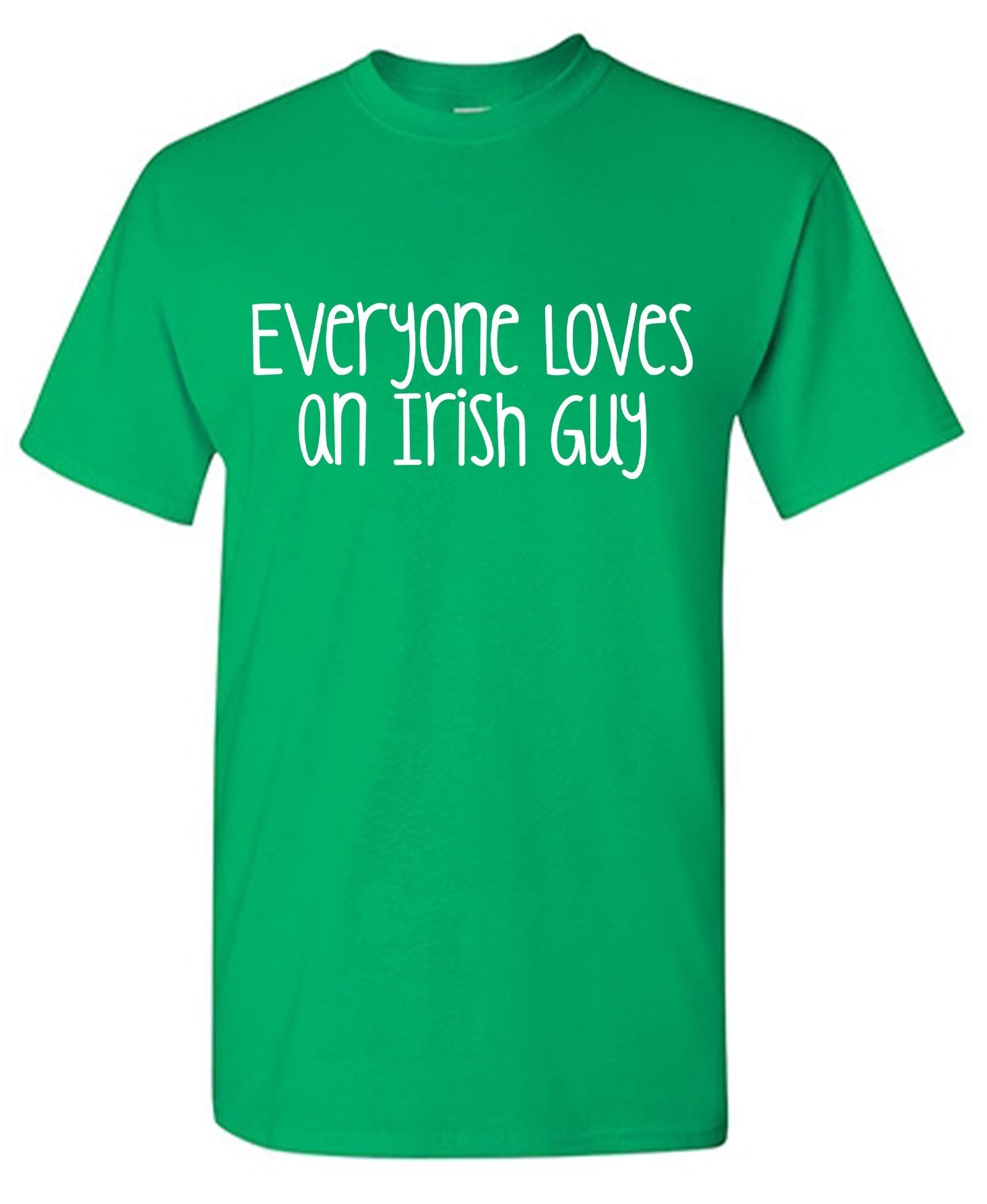 Everyone Loves an Irish Guy T-Shirt